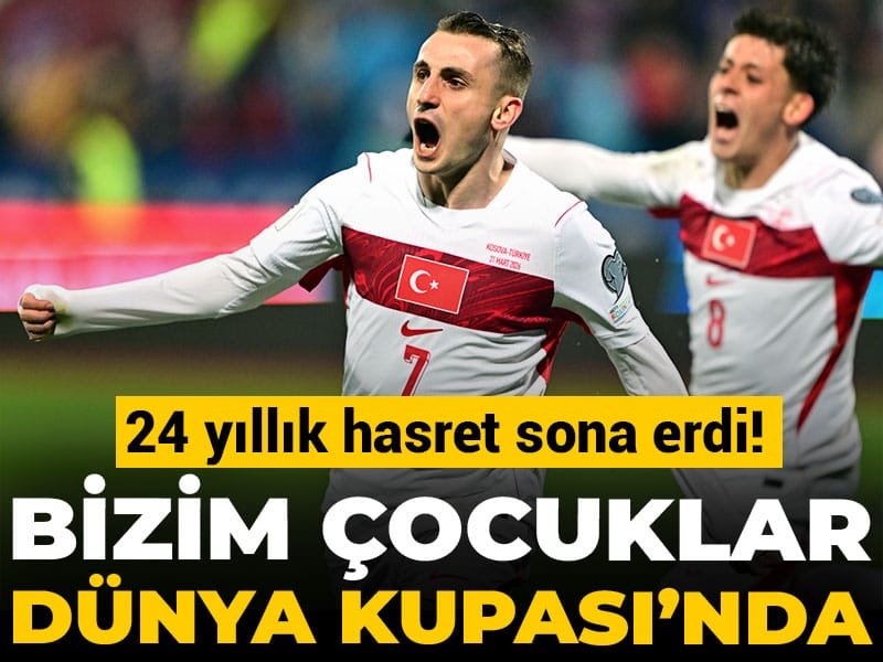 A Milli Futbol Takımımız Dünya Kupası’nda! 24 yıllık hasret bitti
