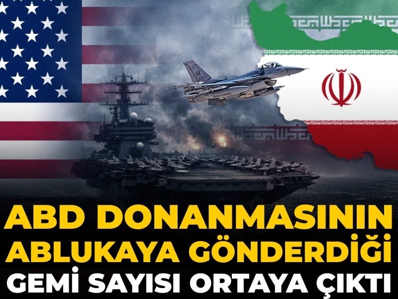 ABD donanmasının ablukaya gönderdiği gemi sayısı ortaya çıktı