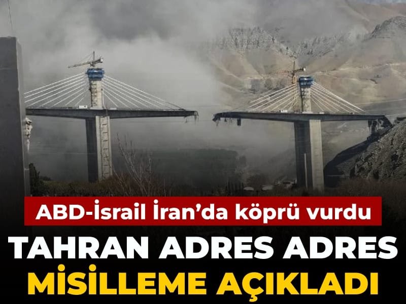 ABD-İsrail İran’da köprü vurdu: Tahran misillemenin adresini açıkladı