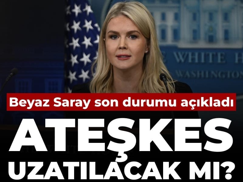 Ateşkes uzatılacak mı? Beyaz Saray son durumu açıkladı