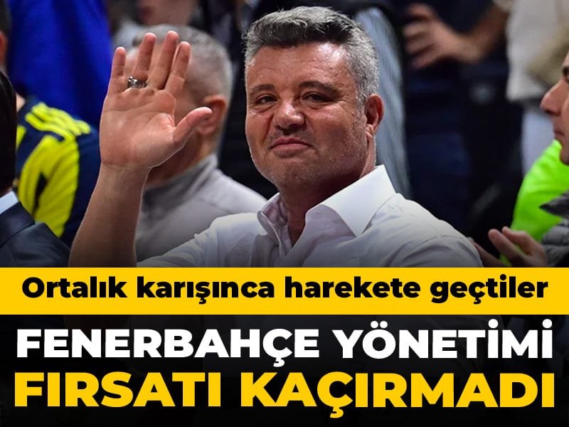 Fenerbahçe fırsatı kaçırmadı: Krizi görünce harekete geçti