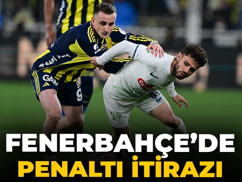 Fenerbahçe’de Rizespor maçında penaltı itirazı