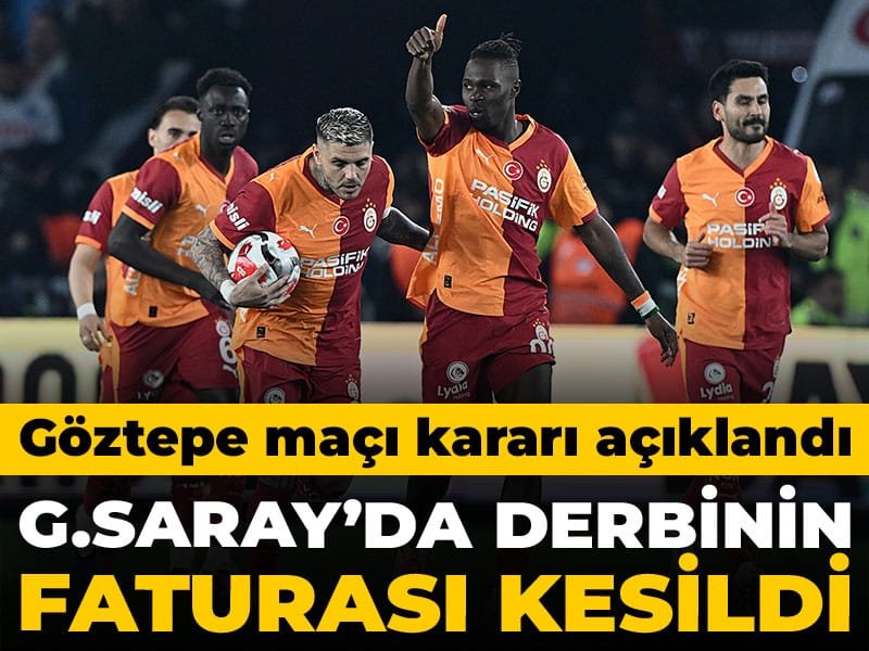 Galatasaray’da derbinin faturası kesildi: Göztepe maçı kararı resmen açıklandı