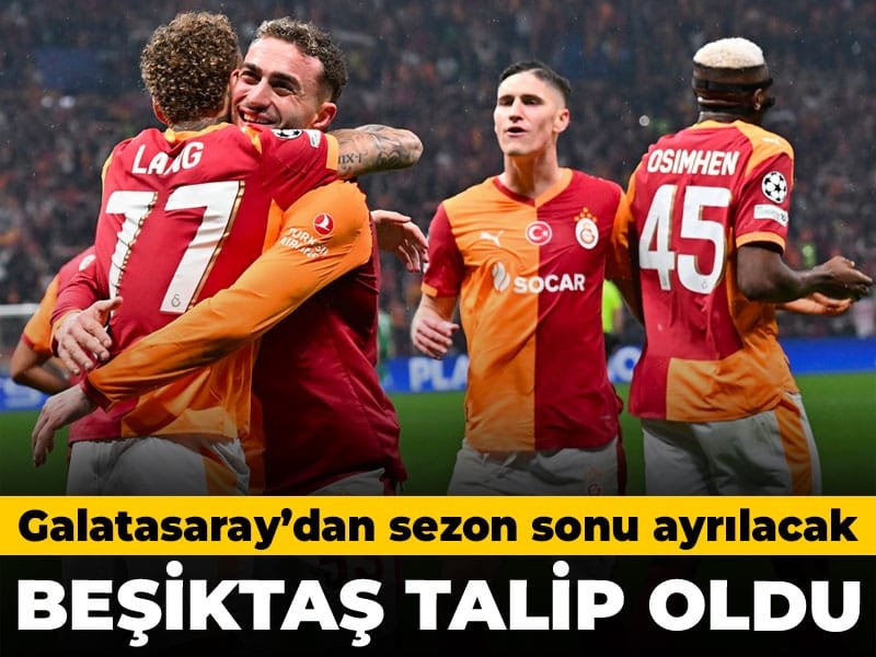 Galatasaray’dan sezon sonu ayrılacak: Beşiktaş talip oldu