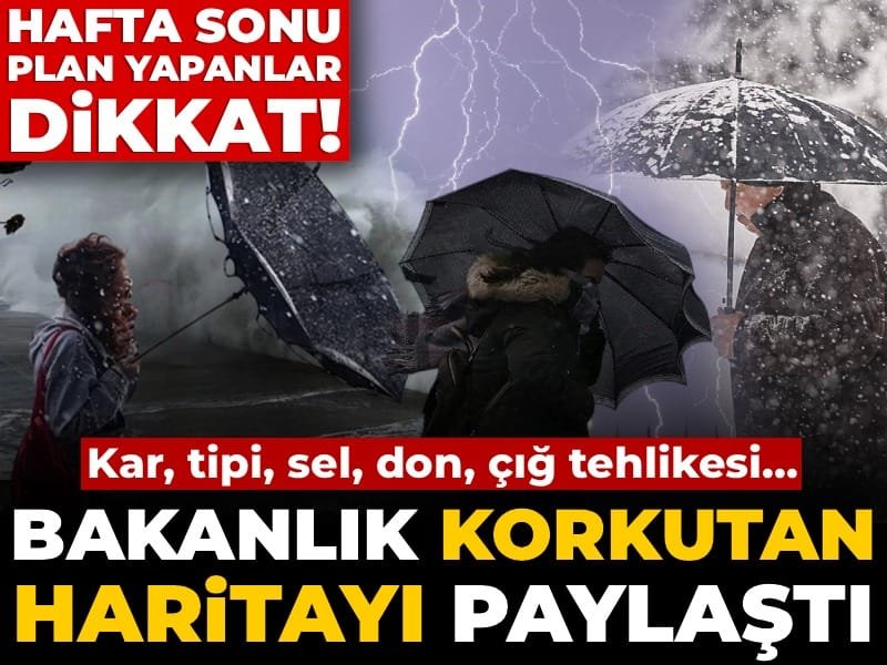Hafta sonu plan yapanlar dikkat! Bakanlık korkutan haritayı paylaştı: Kar, tipi, sel, don, çığ tehlikesi…