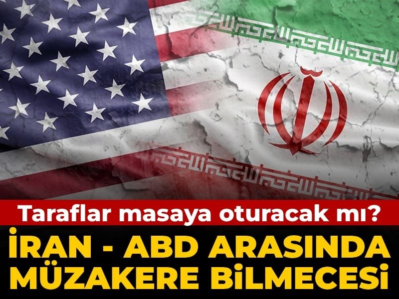 İran – ABD arasında müzakere bilmecesi: Taraflar masaya oturacak mı?