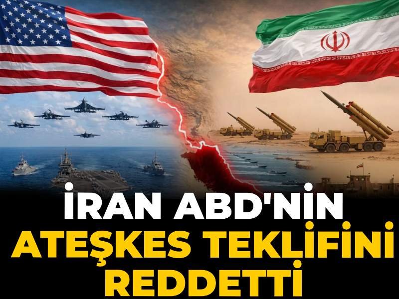 İran ABD’nin ateşkes teklifini reddetti