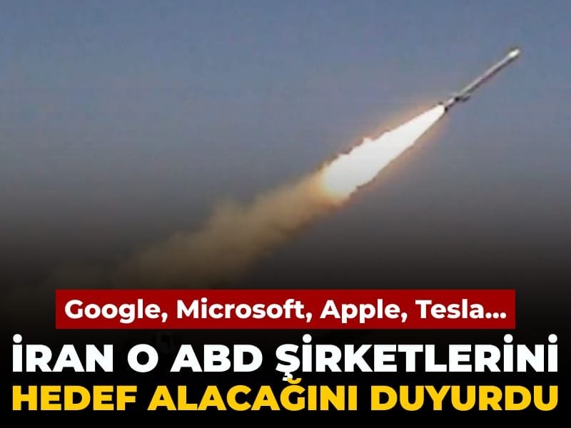 İran O ABD şirketlerini hedef alacağını duyurdu: Google, Microsoft, Apple…