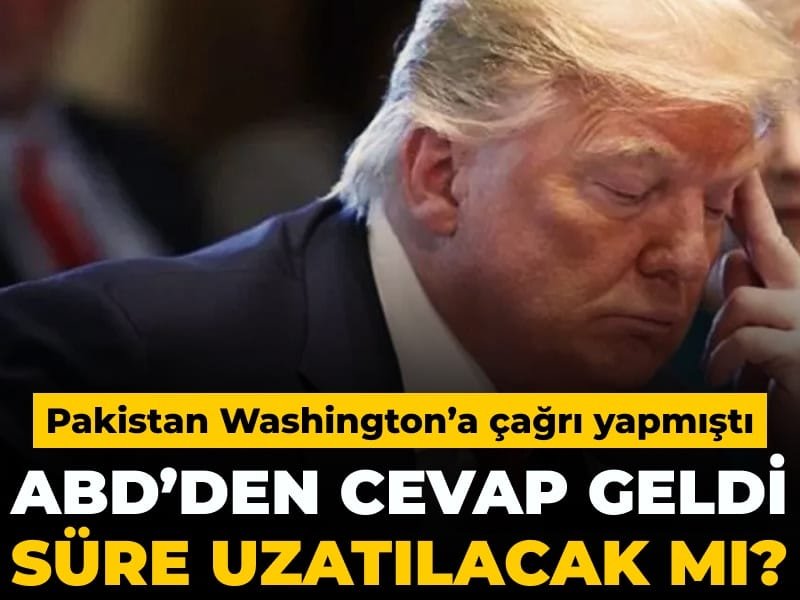 Pakistan’ın çağrısına Washington’dan cevap: ABD süreyi uzatacak mı?