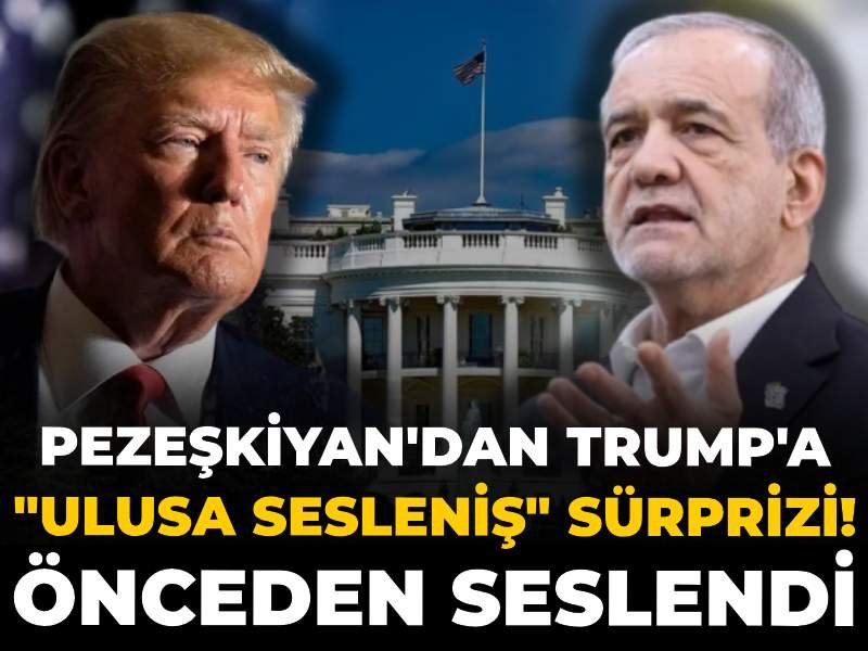 Pezeşkiyan’dan Trump’a “ulusa sesleniş” sürprizi! ABD halkına önce o seslendi