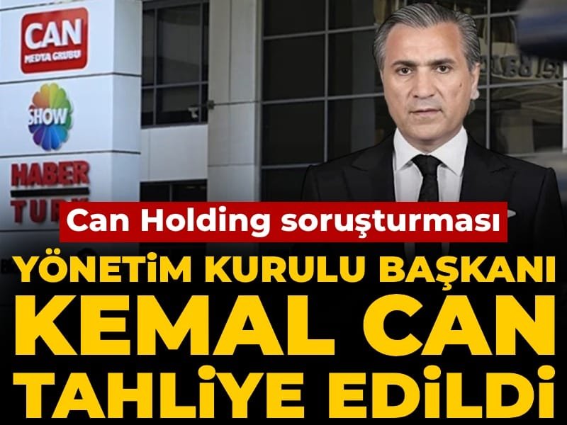 Son Dakika | Can Holding YK Başkanı Kemal Can tahliye edildi