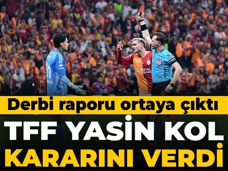 TFF’den Yasin Kol kararı: Derbi raporu ortaya çıktı