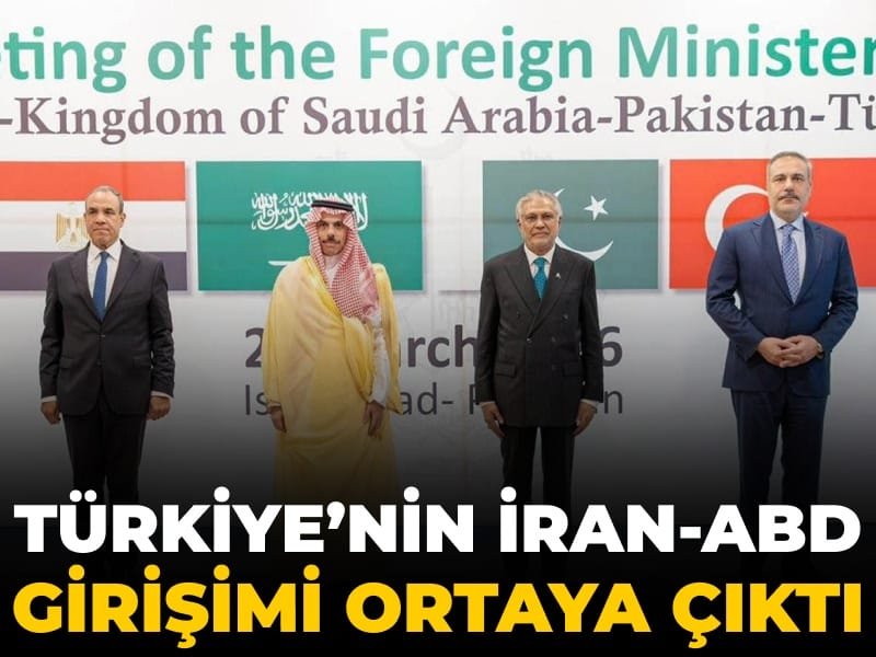 Türkiye’nin İran-ABD girişimi ortaya çıktı