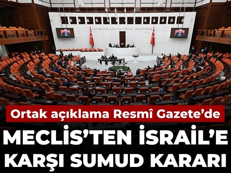 TBMM’den İsrail’e karşı Sumud kararı: Resmî Gazete’de yayımlandı